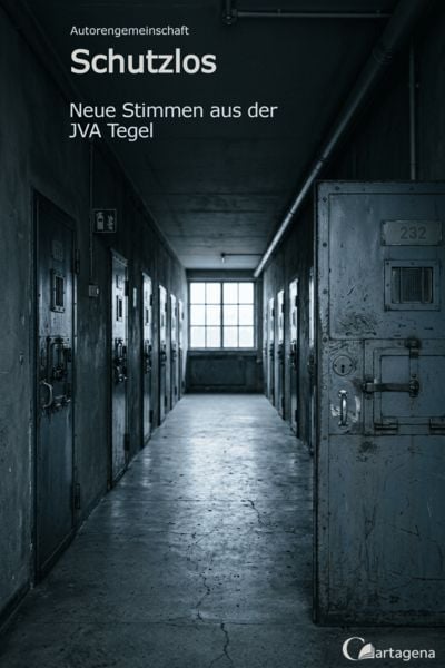 Produktbild: Schutzlos - Neue Stimmen aus der JVA Tegel
