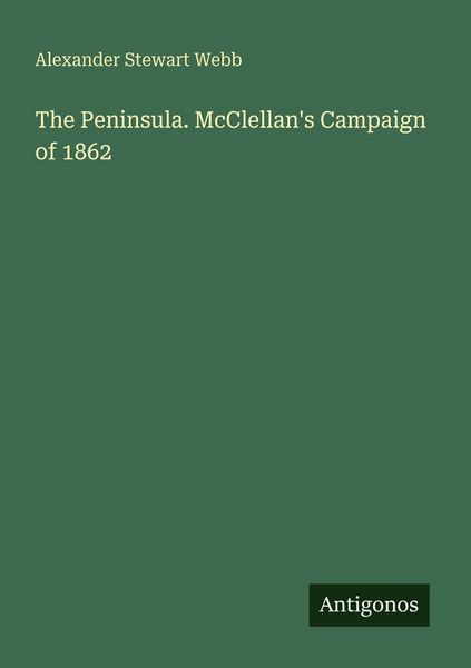 Produktbild: The Peninsula. McClellan's Campaign of 1862