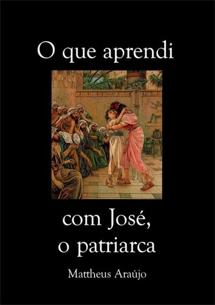 Produktbild: O Que Aprendi Com Jos&eacute;, O Patriarca