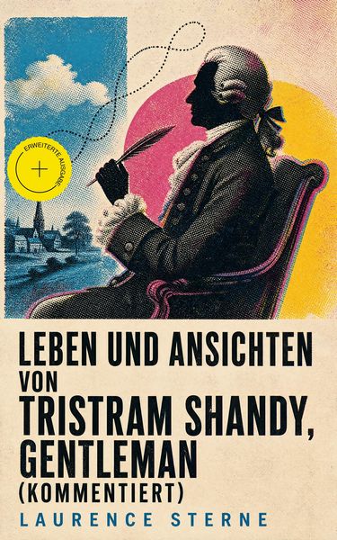 Produktbild: Leben und Ansichten von Tristram Shandy, Gentleman (Kommentiert)
