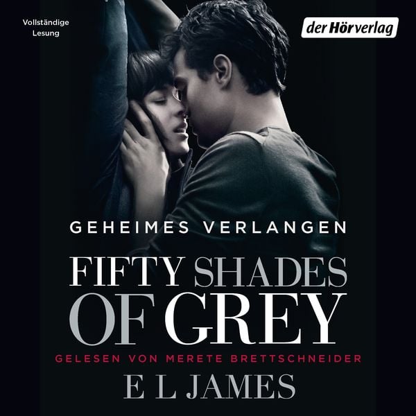 Geheimes Verlangen / Fifty Shades of Grey Bd.1