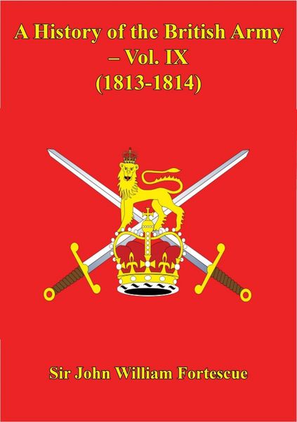 Produktbild: History Of The British Army - Vol. IX - (1813-1814)