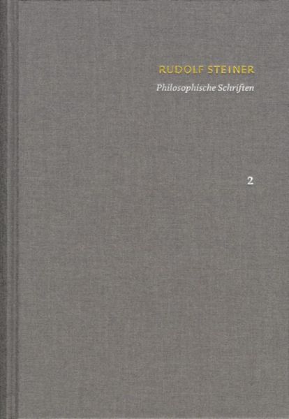 Produktbild: Rudolf Steiner: Schriften. Kritische Ausgabe / Band 2: Philosophische Schriften