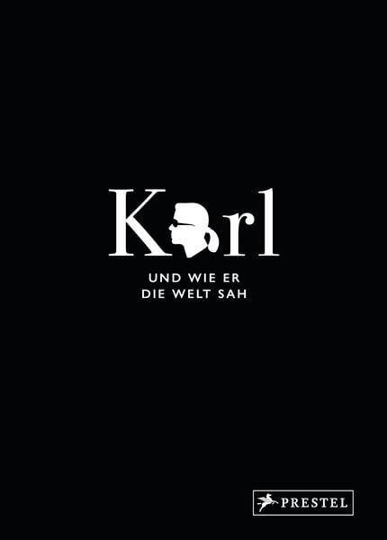 Karl und wie er die Welt sah, Gebundene Ausgabe von Jean-Christophe Napias,Sandrine Gulbenkian, Prestel, 978-3-7913-8676-8