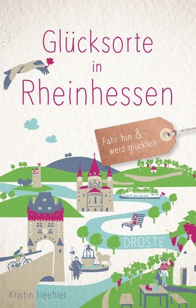 Glücksorte in Rheinhessen, Taschenbuch von Kristin Heehler, Droste Verlag GmbH, 9783770021314