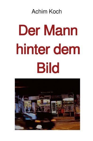 Produktbild: Der Mann hinter dem Bild