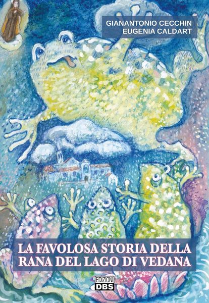Produktbild: La favolosa storia della rana del lago di Vedana