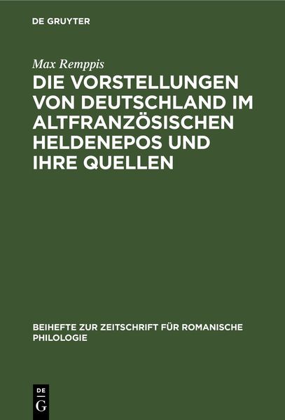 Produktbild: Die Vorstellungen von Deutschland im altfranz&ouml;sischen Heldenepos und ihre Quellen