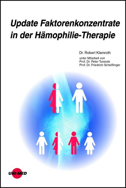 Produktbild: Update Faktorenkonzentrate in der H&auml;mophilie-Therapie