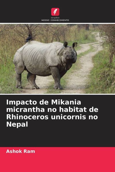 Produktbild: Impacto de Mikania micrantha no habitat de Rhinoceros unicornis no Nepal