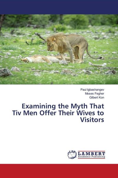 Produktbild: Examining the Myth That Tiv Men Offer Their Wives to Visitors