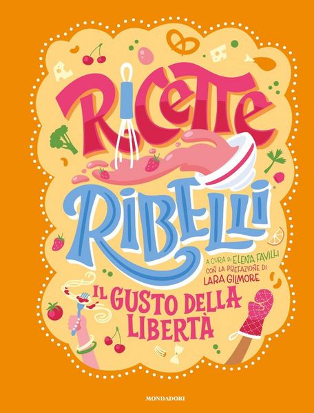 Produktbild: Ricette Ribelli. Il gusto della libert&agrave;