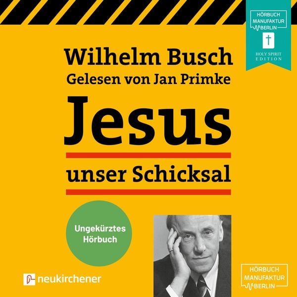 Jesus unser Schicksal - Wilhelm Busch, Audio, 4251625935994