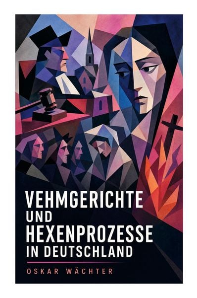 Produktbild: Vehmgerichte und Hexenprozesse in Deutschland