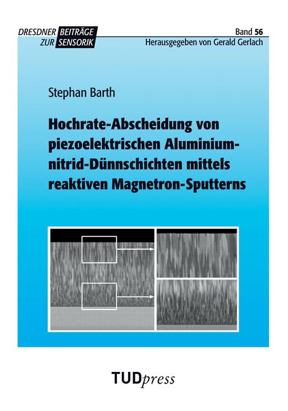 Produktbild: Hochrate-Abscheidung von piezoelektrischen Aluminiumnitrid-D&uuml;nnschichten mittels reaktiven Magnetron-Sputterns