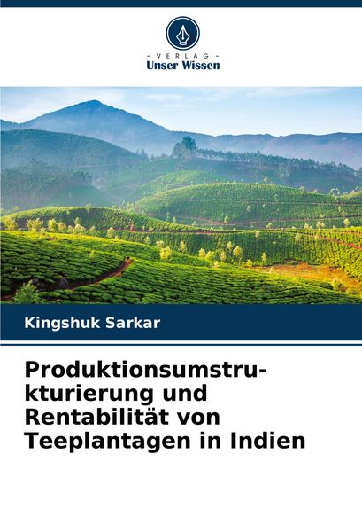 Produktbild: Produktionsumstru-kturierung und Rentabilit&auml;t von Teeplantagen in Indien
