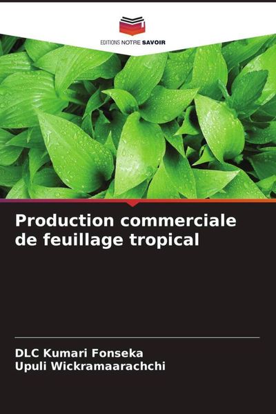 Produktbild: Production commerciale de feuillage tropical