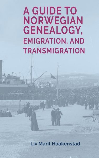 Produktbild: A Guide to Norwegian Genealogy, Emigration, and Transmigration