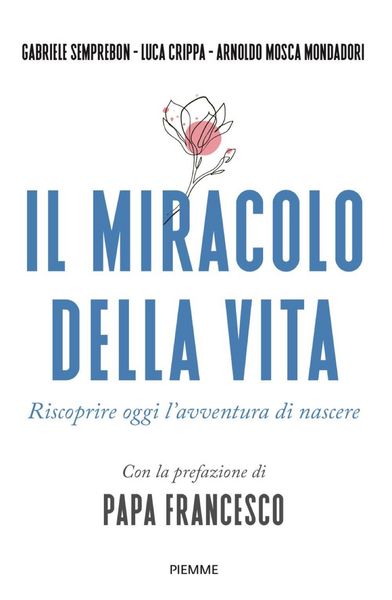 Produktbild: Il miracolo della vita. Riscoprire oggi l'avventura di nascere