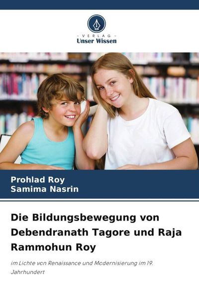 Produktbild: Die Bildungsbewegung von Debendranath Tagore und Raja Rammohun Roy