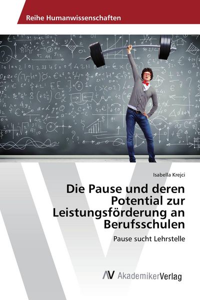 Produktbild: Die Pause und deren Potential zur Leistungsf&ouml;rderung an Berufsschulen