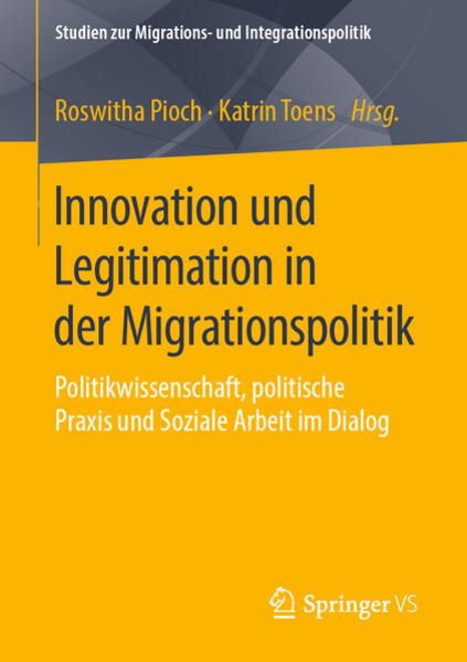 Innovation und Legitimation in der Migrationspolitik, Taschenbuch von , Springer Fachmedien Wiesbaden GmbH, 9783658300968