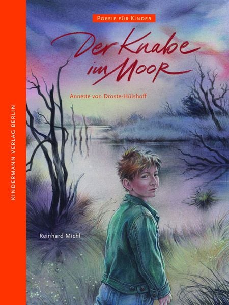 Der Knabe im Moor, Gebundene Ausgabe von Annette von Droste-Hülshoff, Kindermann Verlag, 9783934029378