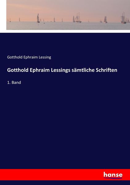 Gotthold Ephraim Lessings sämtliche Schriften, Taschenbuch von Gotthold Ephraim Lessing, Hansebooks, 9783743659834