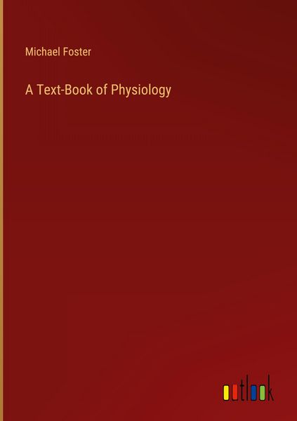 Produktbild: A Text-Book of Physiology