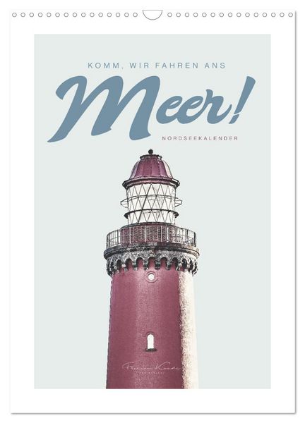 Produktbild: Komm, wir fahren ans Meer! (Wandkalender 2026 DIN A3 hoch), CALVENDO Monatskalender