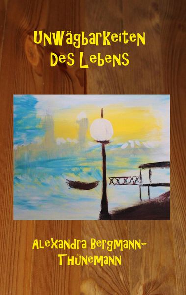 Produktbild: Unw&auml;gbarkeiten des Lebens