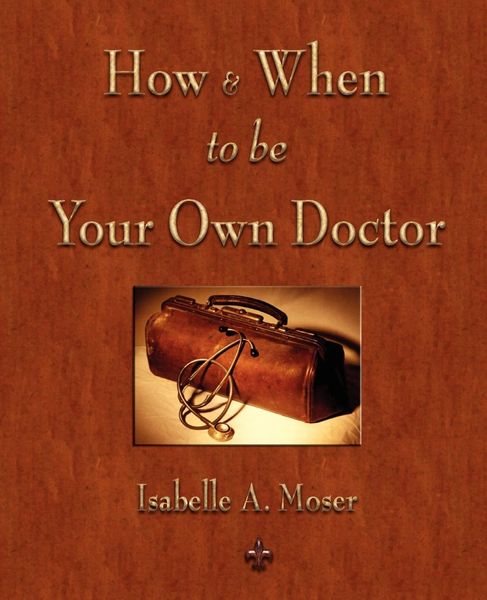 Produktbild: How and When to be Your Own Doctor