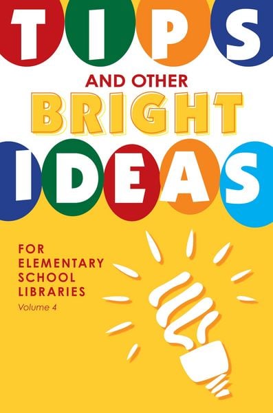 Produktbild: Tips and Other Bright Ideas for Elementary School Libraries