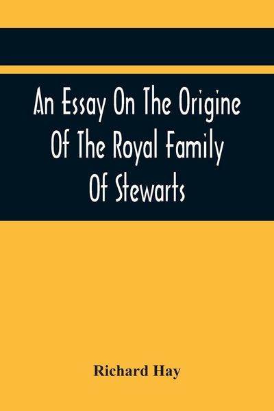 Produktbild: An Essay On The Origine Of The Royal Family Of Stewarts