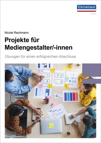 Projekte für Mediengestalter, Set von Nicole Rechmann, Christiani, Paul, 978-3-95863-348-3