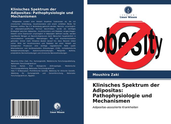 Klinisches Spektrum der Adipositas: Pathophysiologie und Mechanismen, Taschenbuch von Moushira Zaki, Verlag Unser Wissen, 9786203952414