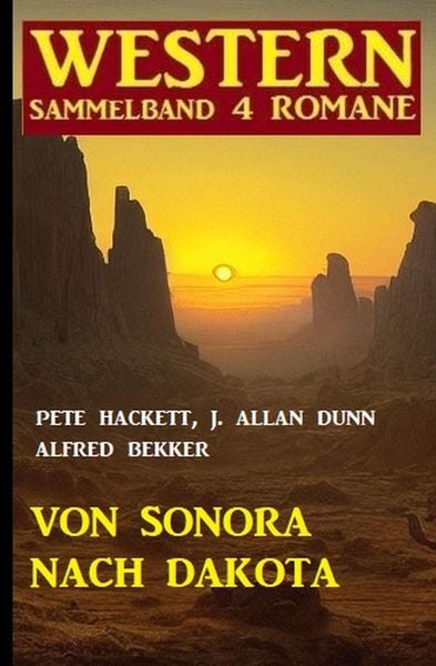 Produktbild: Von Sonora bis Dakota: Western Sammelband 4 Romane