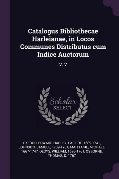 Produktbild: Catalogus Bibliothecae Harleianae, in Locos Communes Distributus cum Indice Auctorum