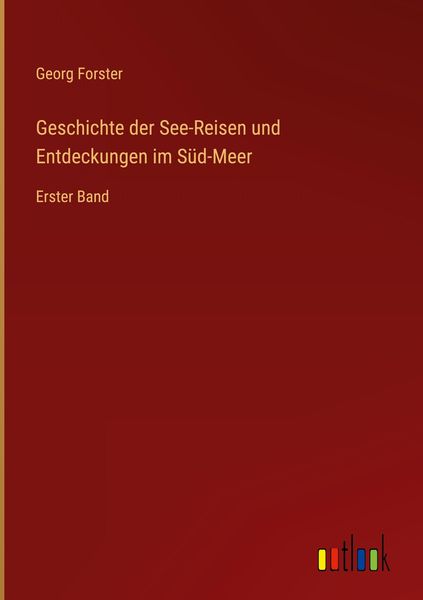 Produktbild: Geschichte der See-Reisen und Entdeckungen im S&uuml;d-Meer