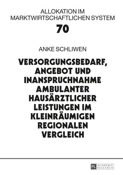 Produktbild: Versorgungsbedarf, Angebot und Inanspruchnahme ambulanter hausaerztlicher Leistungen im kleinraeumigen regionalen Vergleich