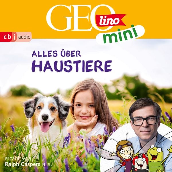 GEOLINO MINI: Alles über Haustiere - Jana Ronte-Versch , Roland Griem , Oliver Versch , Heiko Kammerhoff , Eva Dax, Audio, 9783837163650