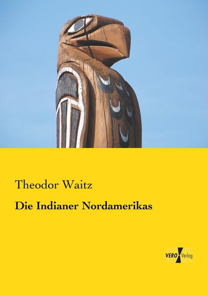 Die Indianer Nordamerikas, Taschenbuch von Theodor Waitz, BoD - Books on Demand, 9783956104206