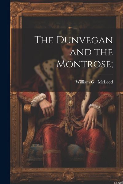 Produktbild: The Dunvegan and the Montrose;