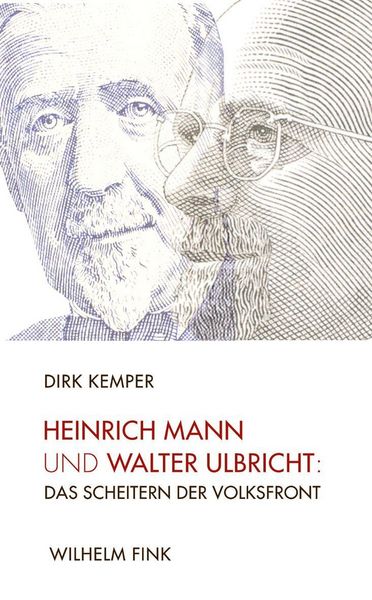 Produktbild: Heinrich Mann und Walter Ulbricht: Das Scheitern der Volksfront