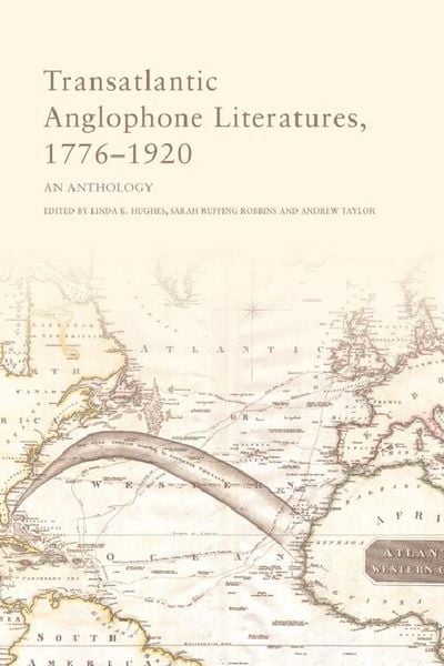 Produktbild: Transatlantic Anglophone Literatures, 1776-1920