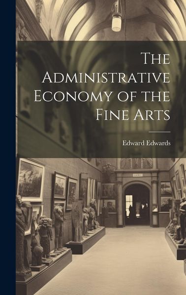 Produktbild: The Administrative Economy of the Fine Arts