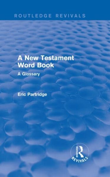 Produktbild: Partridge, E: A New Testament Word Book