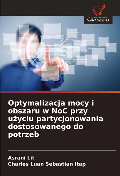 Produktbild: Optymalizacja mocy i obszaru w NoC przy u&iquest;yciu partycjonowania dostosowanego do potrzeb