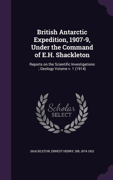 Produktbild: British Antarctic Expedition, 1907-9, Under the Command of E.H. Shackleton