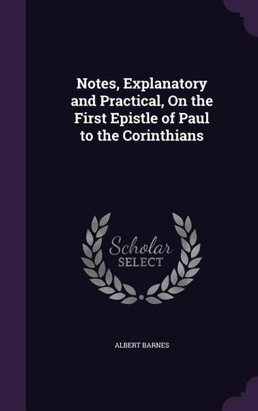 Produktbild: Notes, Explanatory and Practical, On the First Epistle of Paul to the Corinthians